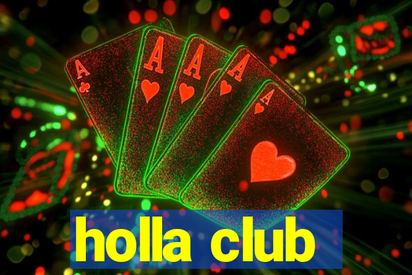 holla club