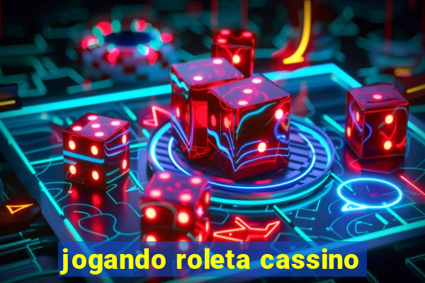 jogando roleta cassino