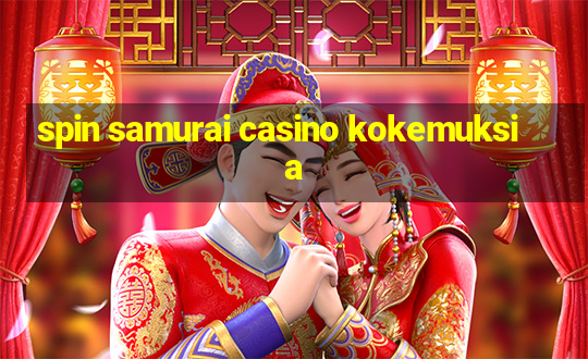 spin samurai casino kokemuksia