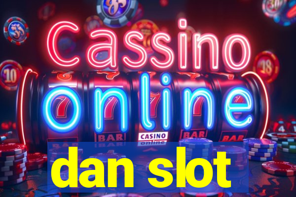 dan slot