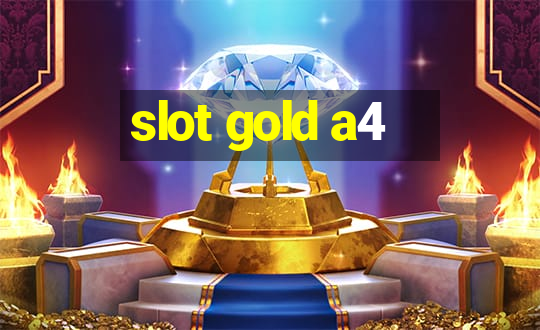 slot gold a4