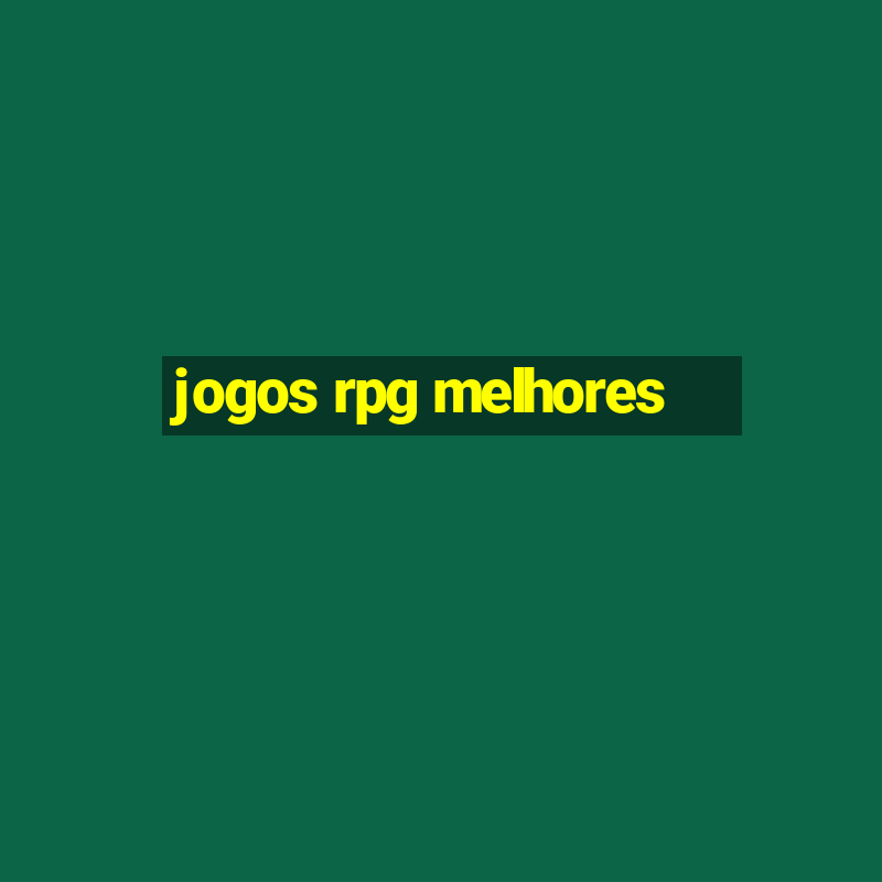 jogos rpg melhores