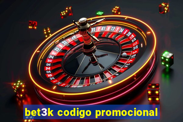 bet3k codigo promocional