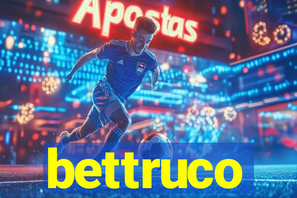 bettruco