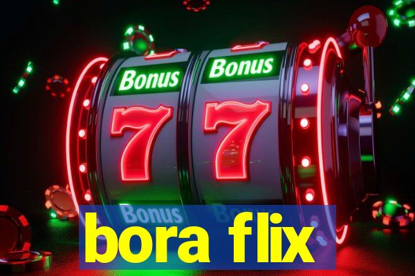 bora flix