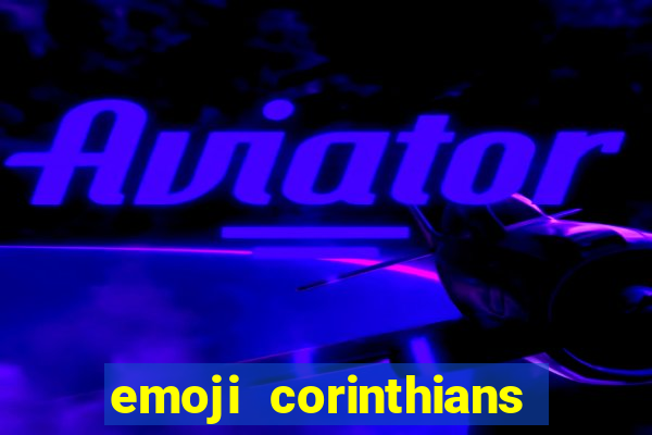 emoji corinthians copiar e colar