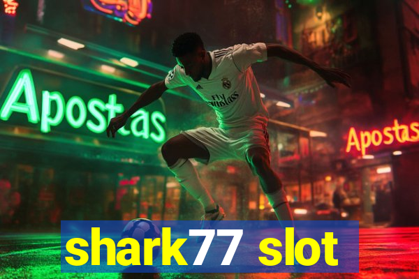 shark77 slot