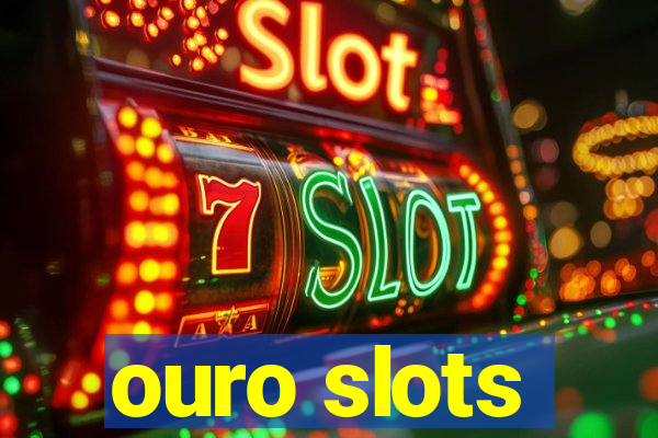 ouro slots