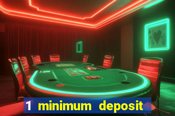 1 minimum deposit casino nz