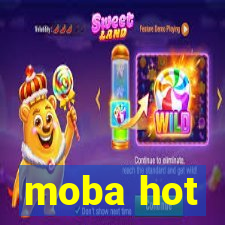 moba hot