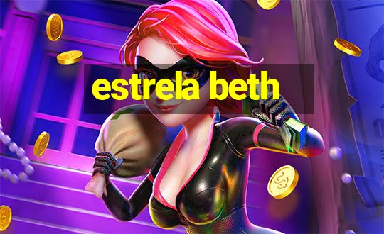 estrela beth