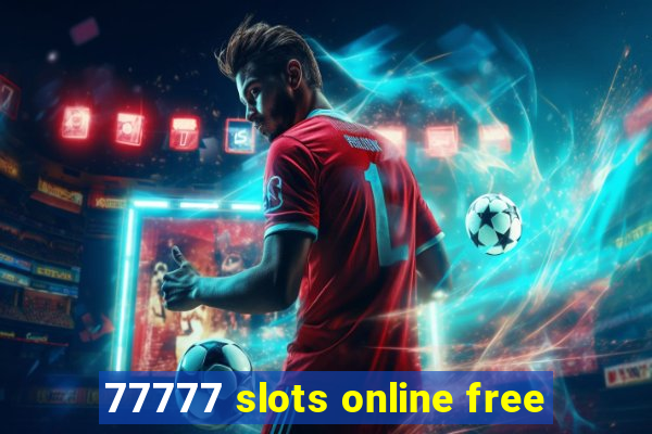 77777 slots online free