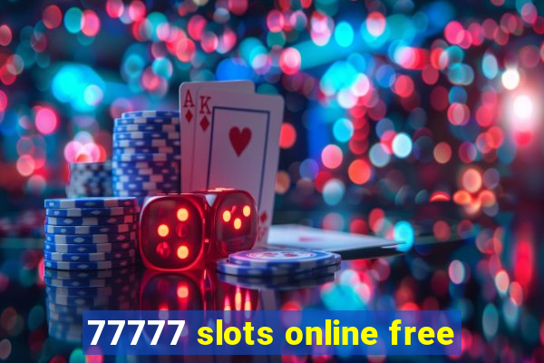 77777 slots online free