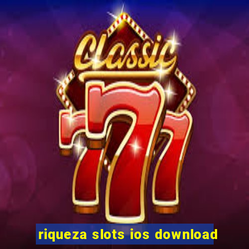 riqueza slots ios download