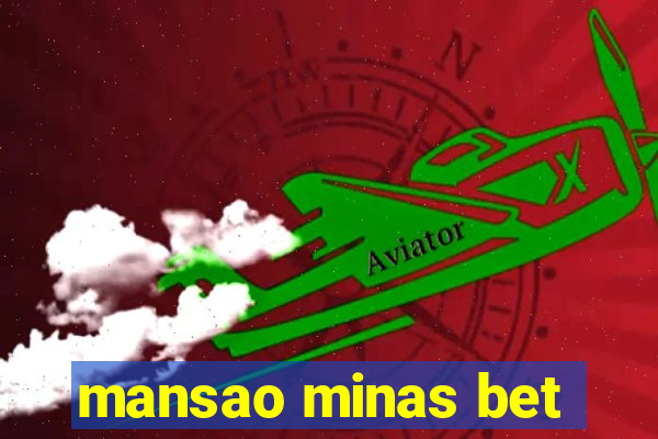 mansao minas bet