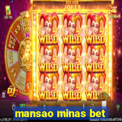 mansao minas bet