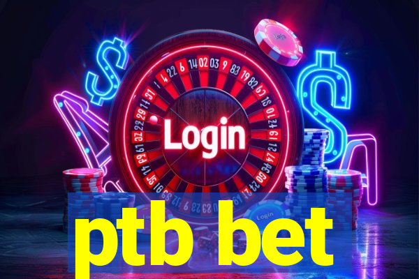 ptb bet