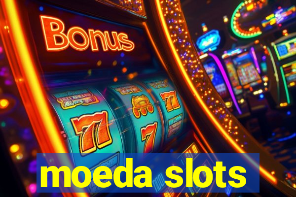 moeda slots