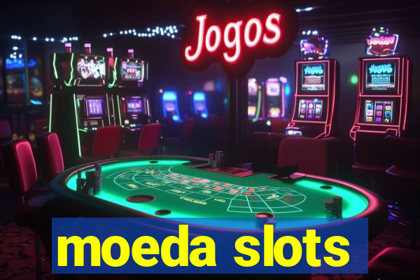 moeda slots