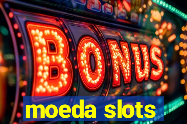 moeda slots