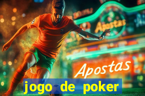 jogo de poker online dinheiro real