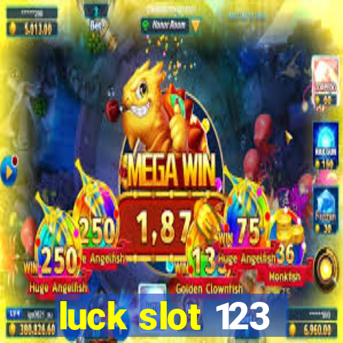 luck slot 123