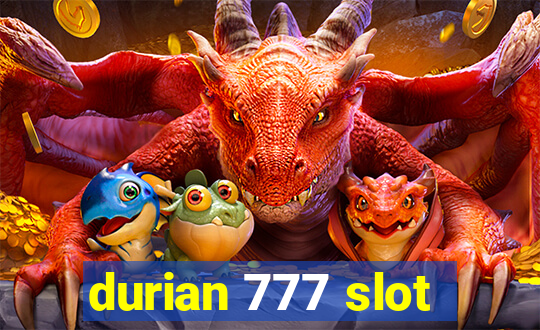 durian 777 slot