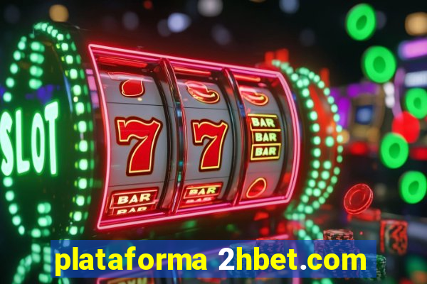 plataforma 2hbet.com