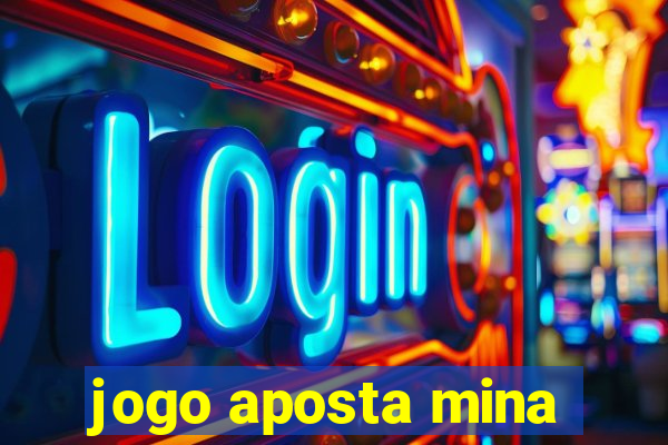 jogo aposta mina