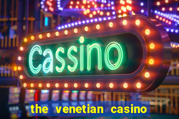 the venetian casino in las vegas