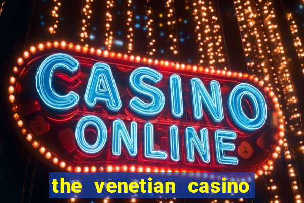 the venetian casino in las vegas