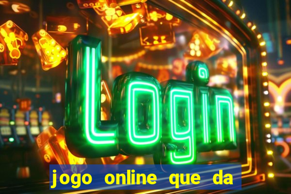 jogo online que da bonus no cadastro