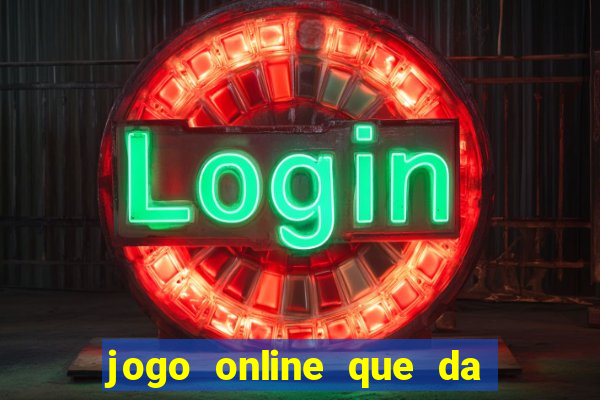 jogo online que da bonus no cadastro