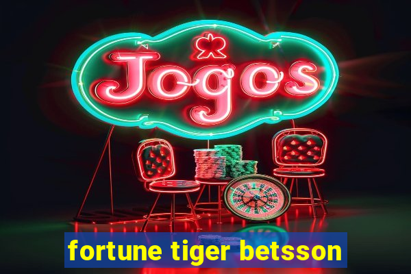 fortune tiger betsson