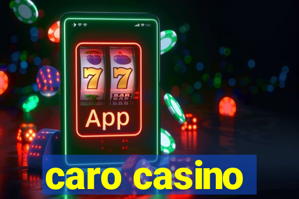 caro casino