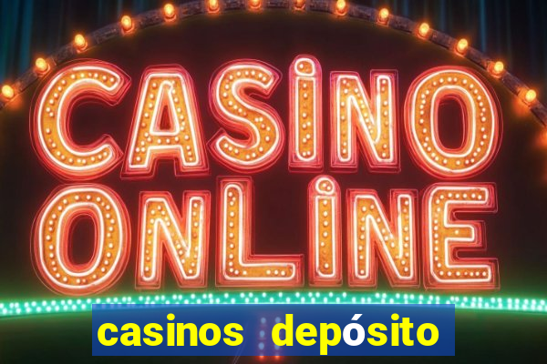 casinos depósito mínimo 1 euro