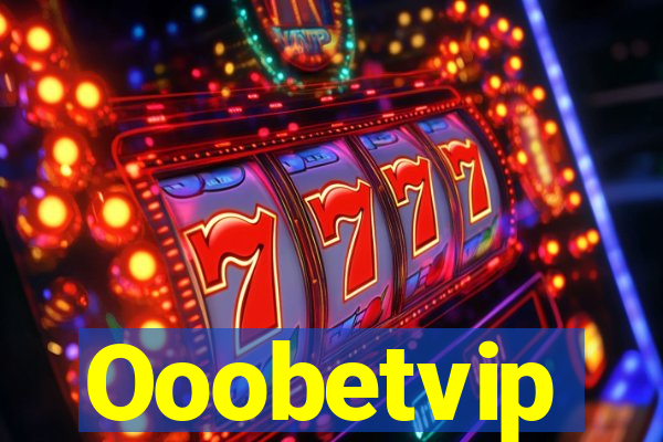 Ooobetvip