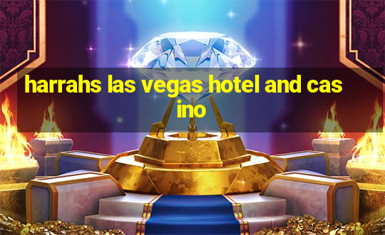 harrahs las vegas hotel and casino