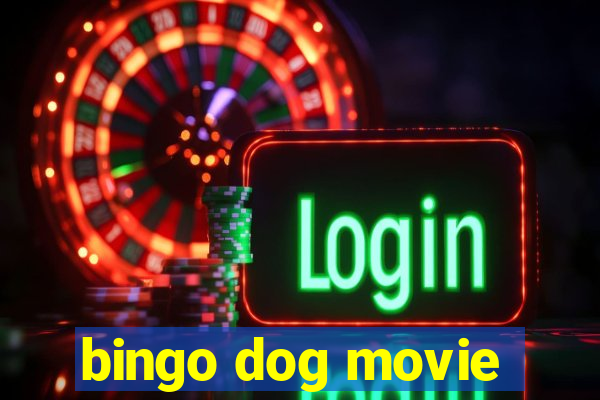 bingo dog movie