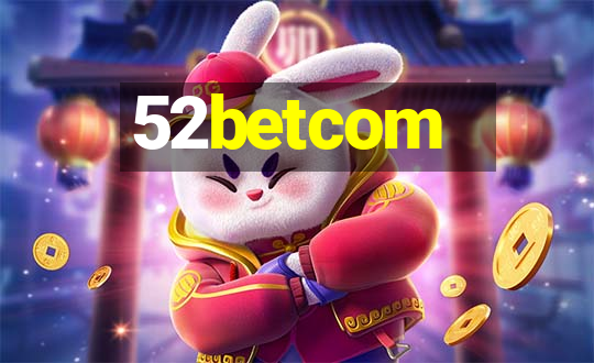 52betcom