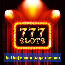 bethoje.com paga mesmo