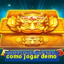 como jogar demo