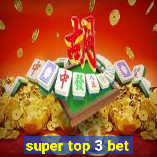 super top 3 bet