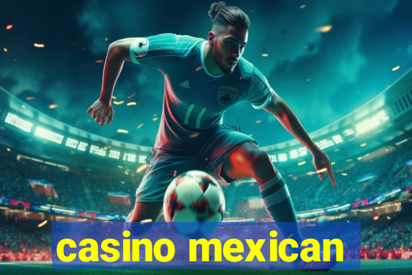 casino mexican