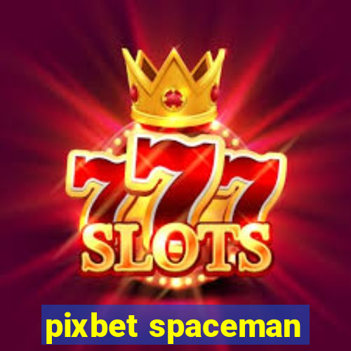 pixbet spaceman