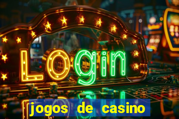 jogos de casino grátis 2021