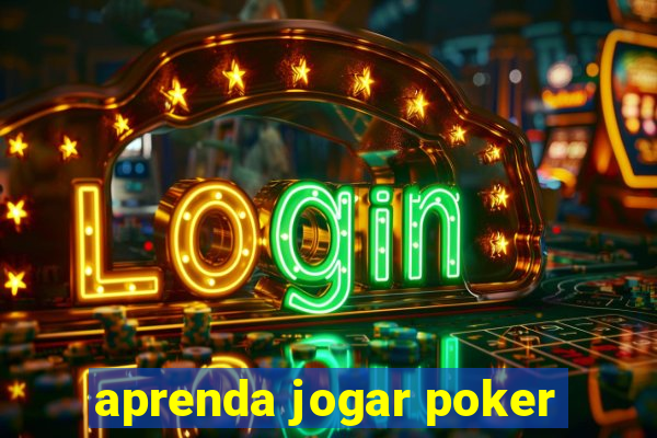 aprenda jogar poker