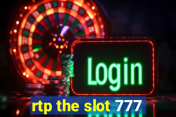 rtp the slot 777