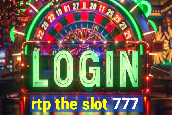 rtp the slot 777