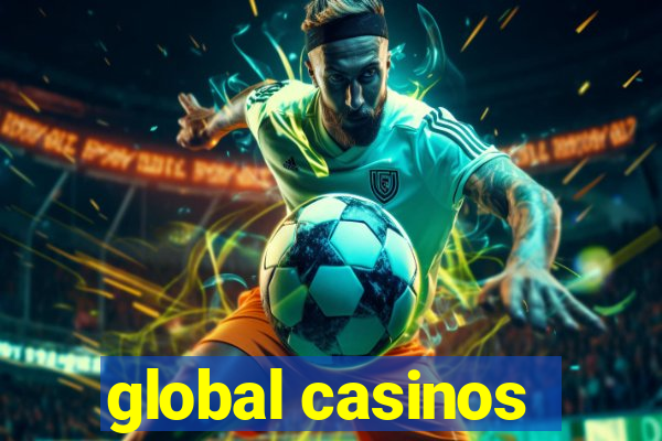 global casinos